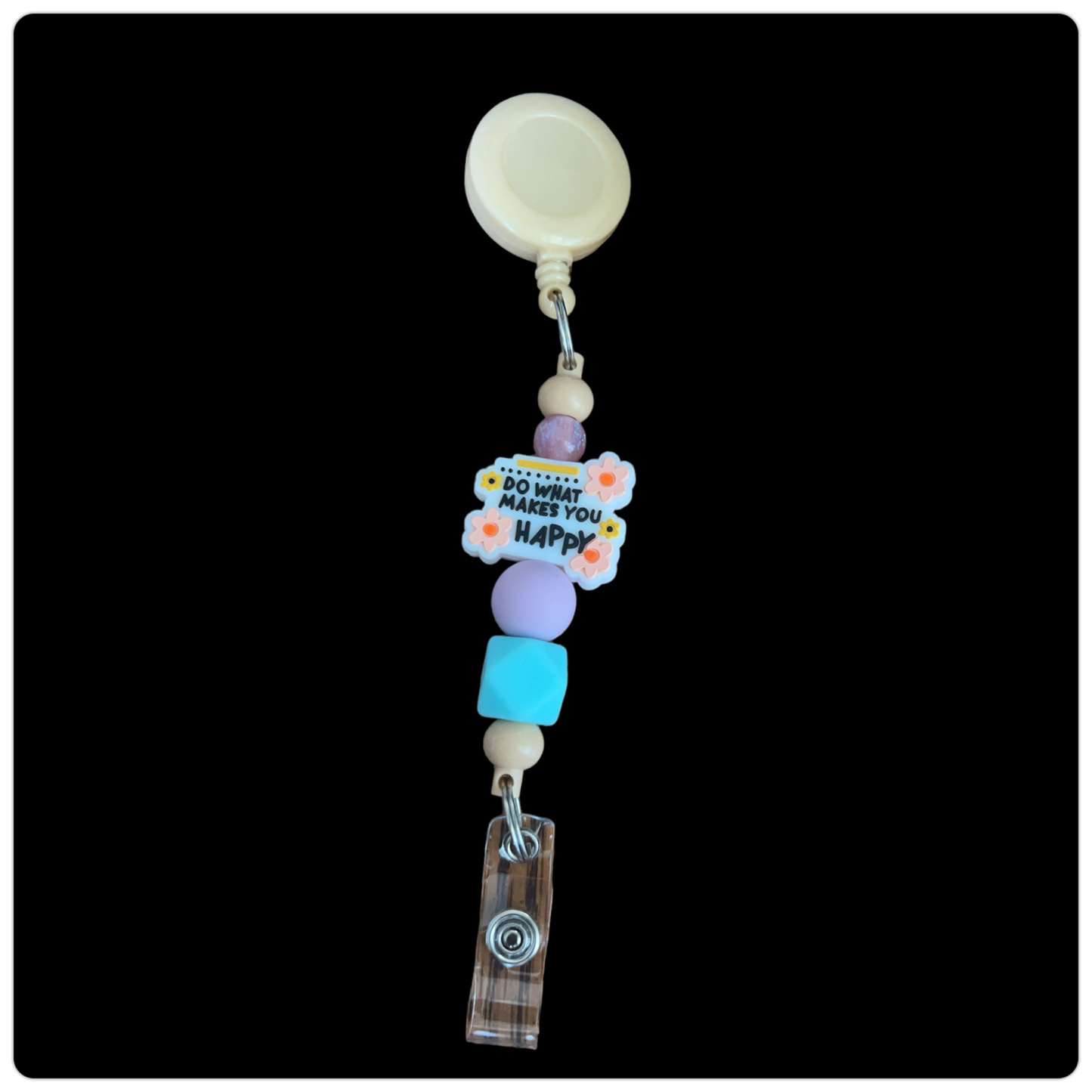 Do What Makes you happy- Tan Badge Reel